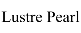 LUSTRE PEARL trademark