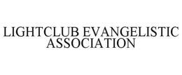 LIGHTCLUB EVANGELISTIC ASSOCIATION trademark