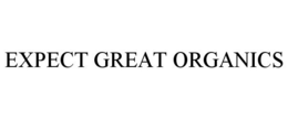EXPECT GREAT ORGANICS trademark