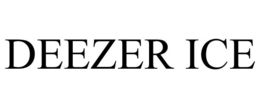 DEEZER ICE trademark