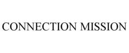 CONNECTION MISSION trademark