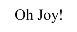 OH JOY! trademark