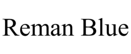 REMAN BLUE trademark