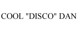 COOL "DISCO" DAN trademark