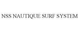 NSS NAUTIQUE SURF SYSTEM trademark