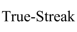 TRUE-STREAK trademark