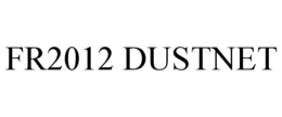 FR2012 DUSTNET trademark