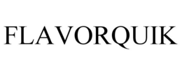 FLAVORQUIK trademark