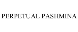 PERPETUAL PASHMINA trademark