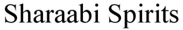 SHARAABI SPIRITS trademark