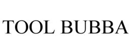 TOOL BUBBA trademark