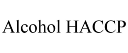 ALCOHOL HACCP trademark