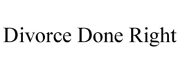 DIVORCE DONE RIGHT trademark