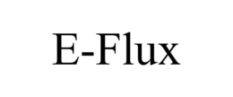 E-FLUX trademark