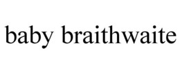 BABY BRAITHWAITE trademark