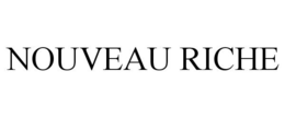 NOUVEAU RICHE trademark