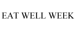 EAT WELL WEEK trademark
