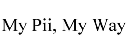 MY PII, MY WAY trademark