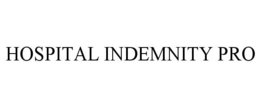 HOSPITAL INDEMNITY PRO trademark