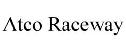 ATCO RACEWAY trademark