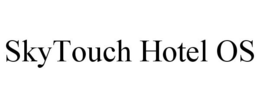 SKYTOUCH HOTEL OS trademark