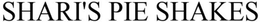 SHARI'S PIE SHAKES trademark