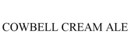COWBELL CREAM ALE trademark