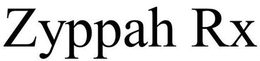 ZYPPAH RX trademark