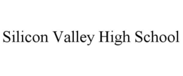 SILICON VALLEY HIGH SCHOOL trademark