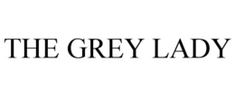 THE GREY LADY trademark