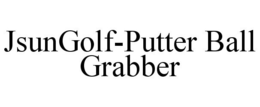 JSUNGOLF-PUTTER BALL GRABBER trademark