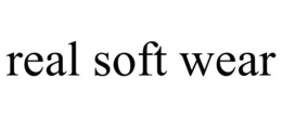 REAL SOFT WEAR trademark