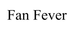 FAN FEVER trademark