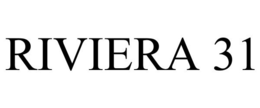 RIVIERA 31 trademark