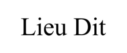 LIEU DIT trademark