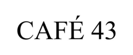 CAFÉ 43 trademark