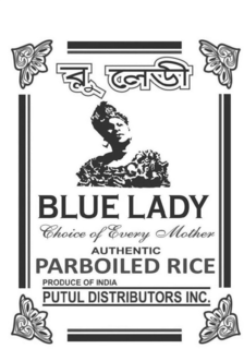 BLUE LADY CHOICE OF EVERY MOTHER AUTHENTIC PARBOILED RICE PRODUCE OF INDIA PUTUL DISTRIBUTORS INC. trademark