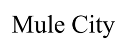 MULE CITY trademark