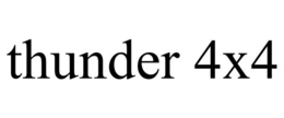 THUNDER 4X4 trademark