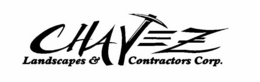 CHAVEZ LANDSCAPES & CONTRACTORS CORP. trademark