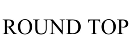 ROUND TOP trademark