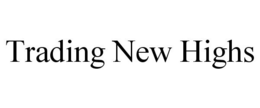 TRADING NEW HIGHS trademark
