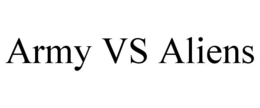 ARMY VS ALIENS trademark