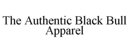 THE AUTHENTIC BLACK BULL APPAREL trademark