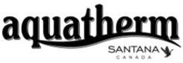 AQUATHERM SANTANA CANADA trademark
