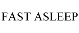 FAST ASLEEP trademark