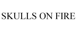 SKULLS ON FIRE trademark