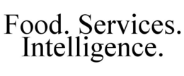FOOD. SERVICES. INTELLIGENCE. trademark