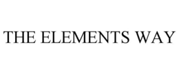 THE ELEMENTS WAY trademark