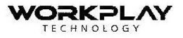 WORKPLAY TECHNOLOGY trademark
